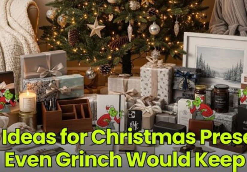 Gift Ideas for Christmas Presents Even Grinch Would Keep