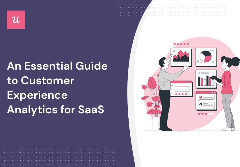An Essential Guide to Customer Experience Analytics for SaaS